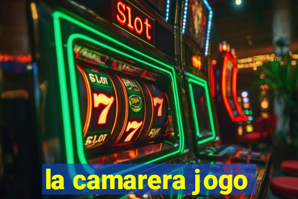 la camarera jogo